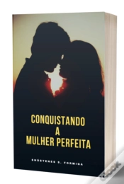 Capa do artigo Conquistando A Mulher Perfeita