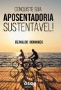 Conquiste Sua Aposentadoria Sustentável! - Preview