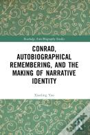 Conrad, Autobiographical Remembering, And The Making Of Narrative Identity