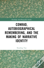 Conrad, Autobiographical Remembering, And The Making Of Narrative Identity