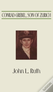 Capa do artigo Conrad Grebel, Son Of Zurich