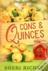 Cons And Quinces: A Spicetown Mystery