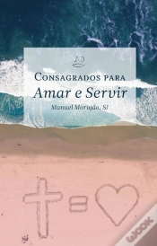 Capa do artigo Consagrados para Amar e Servir