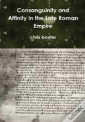 Capa do artigo Consanguinity And Affinity In The Late Roman Empire