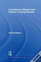 Conscience, Dissent And Reform In Soviet Russia