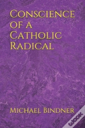 Capa do artigo Conscience Of A Catholic Radical