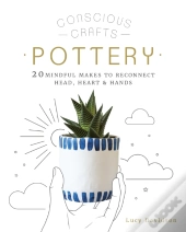 Conscious Crafts: Pottery