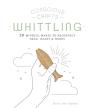 Conscious Crafts: Whittling - Preview
