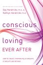 Conscious Loving Ever After - Preview