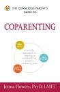 Conscious Parent'S Guide To Coparenting - Preview