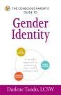 Conscious Parent'S Guide To Gender Identity - Preview