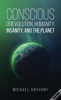 Capa do artigo Conscious (R)Evolution, Humanity, Insanity, And The Planet