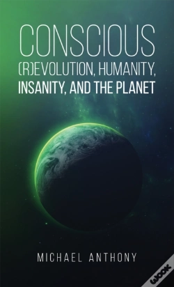 Capa do artigo Conscious (R)Evolution, Humanity, Insanity, And The Planet
