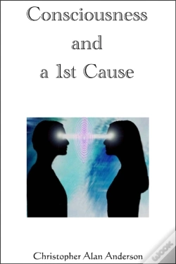 Capa do artigo Consciousness And A 1st Cause