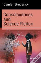 Consciousness And Science Fiction