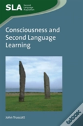 Consciousness And Second Language Learning