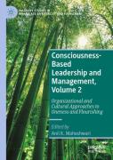 Consciousness-Based Leadership And Management, Volume 2