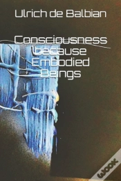 Capa do artigo Consciousness Because Embodied Beings