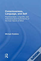 Consciousness, Language, And Self