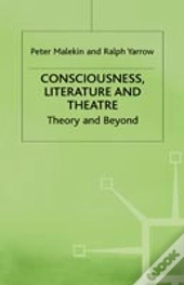 Consciousness, Literature And Theatre
