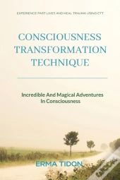 Consciousness Transformation Technique