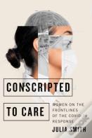 Conscripted To Care