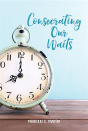 Consecrating Our Waits - Preview