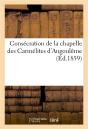 Consecration De La Chapelle Des Carmelites D'Angouleme - Preview