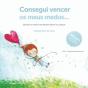 Consegui Vencer os Meus Medos - Preview