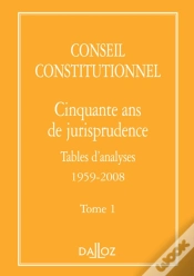 Capa do artigo Conseil Constitutionnel. Cinquante Ans De Jurisprudence - Tome 1 Tables D