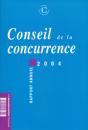 Conseil De La Concurrence. Rapport Annuel 2004 - Preview