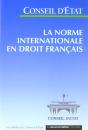 Conseil D'Etat ; La Norme Internationale En Droit Francais - Preview