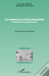 Conseil En Organisation ; Évolutions Et Perspectives