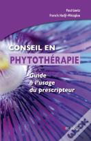 Conseil En Phytothérapie ; Guide À L'Usage Du Prescripteur