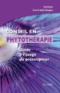 Conseil En Phytothérapie ; Guide À L'Usage Du Prescripteur - Preview