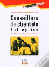 Conseillers De Clientèle Entreprise ; Pilotez Vos Négociations !