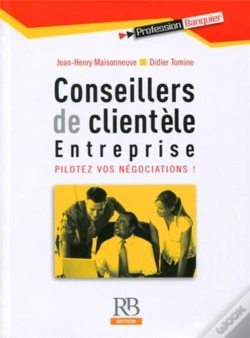 Capa do artigo Conseillers De Clientèle Entreprise ; Pilotez Vos Négociations !