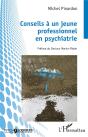 Conseils À Un Jeune Professionnel En Psychiatrie - Preview