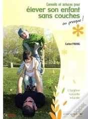 Capa do artigo Conseils Et Astuces Pour Élever Son Enfant Sans Couches ; Ou Presque !