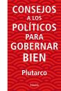 Consejos A Los Políticos Para Gobernar Bien - Preview