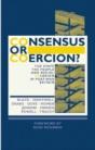 Consensus Or Coercion? - Preview