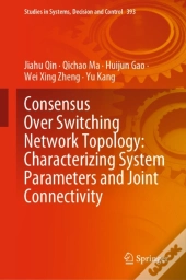 Consensus Over Switching Network Topology: Characterizing System Parameters And Joint Connectivity