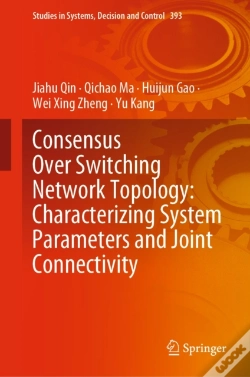 Capa do artigo Consensus Over Switching Network Topology: Characterizing System Parameters And Joint Connectivity