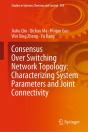 Consensus Over Switching Network Topology: Characterizing System Parameters And Joint Connectivity - Preview