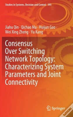 Capa do artigo Consensus Over Switching Network Topology: Characterizing System Parameters And Joint Connectivity