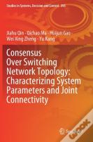 Consensus Over Switching Network Topology: Characterizing System Parameters And Joint Connectivity