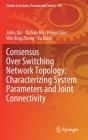 Consensus Over Switching Network Topology: Characterizing System Parameters And Joint Connectivity - Preview
