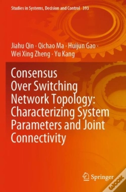 Capa do artigo Consensus Over Switching Network Topology: Characterizing System Parameters And Joint Connectivity