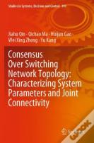 Consensus Over Switching Network Topology: Characterizing System Parameters And Joint Connectivity
