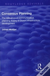 Consensus Planning: The Relevance Of Communicative Planning Theory In Duth Infrastructure Development